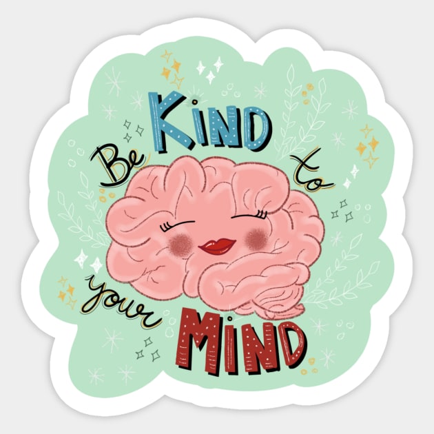 of Be Kind to Your Mind sticker Sticker by SanMade